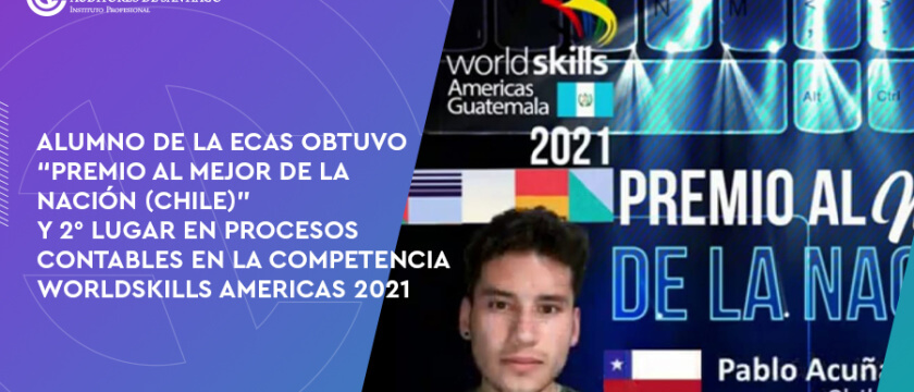 Alumno de la ECAS obtuvo “Premio al Mejor de la Nación (Chile)” y 2° lugar en Procesos Contables en la competencia Worldskills Americas 2021
