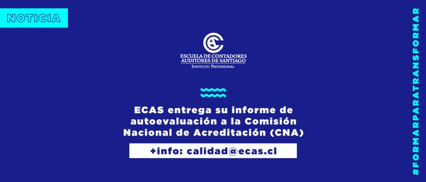 ECAS entrega su informe de autoevaluación a la Comisión Nacional de Acreditación (CNA)